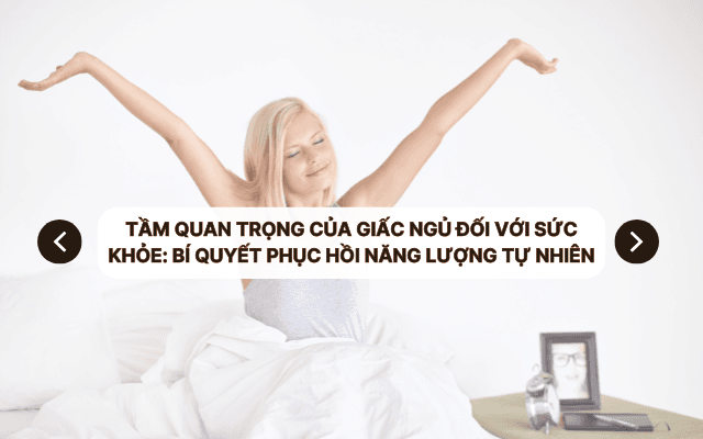 Tầm quan trọng của giấc ngủ đối với sức khỏe: Bí quyết phục hồi năng lượng tự nhiên