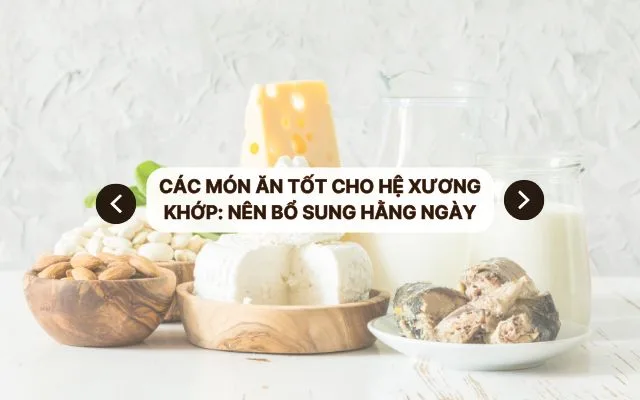 cac mon an tot cho he xuong khop